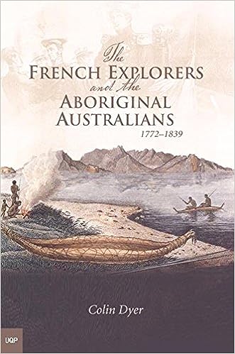 The French explorers and the Aboriginal Australians 1772–1839